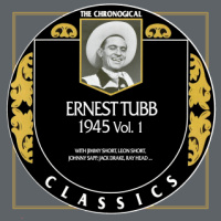 Ernest Tubb - The Chronogical Classics 1945, Vol. 1